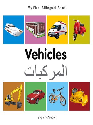 cover image of My First Bilingual Book–Vehicles (English–Arabic)